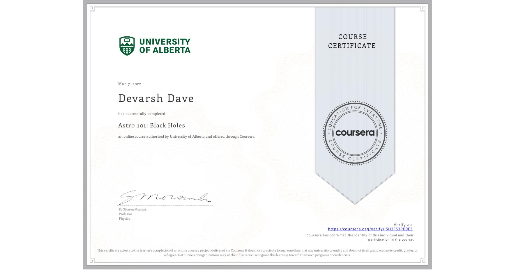 View certificate for Devarsh Dave, Astro 101: Black Holes, an online non-credit course authorized by University of Alberta and offered through Coursera