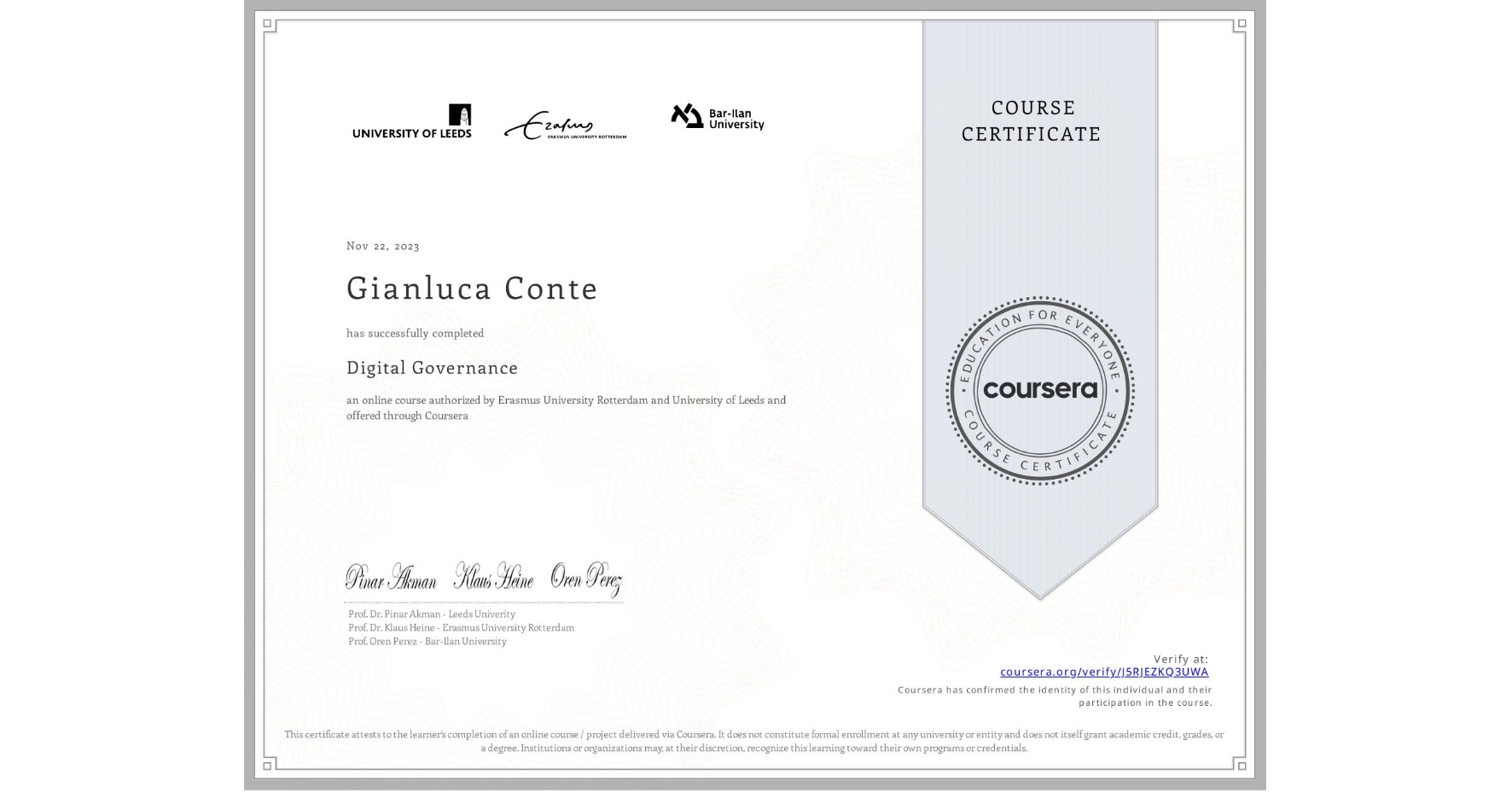 View certificate for Gianluca Conte, Digital Governance, an online non-credit course authorized by Erasmus University Rotterdam & University of Leeds and offered through Coursera