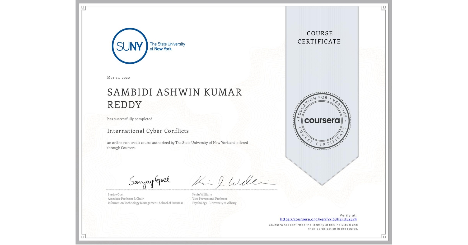 View certificate for SAMBIDI ASHWIN KUMAR REDDY, International Cyber Conflicts, an online non-credit course authorized by The State University of New York and offered through Coursera