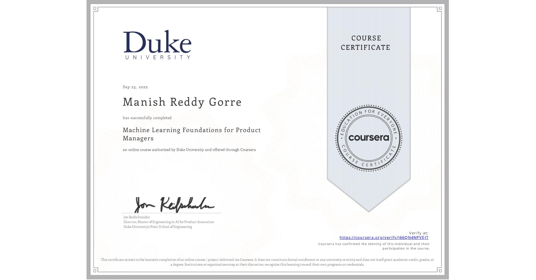 View certificate for Manish Reddy Gorre, Machine Learning Foundations for Product Managers, an online non-credit course authorized by Duke University and offered through Coursera