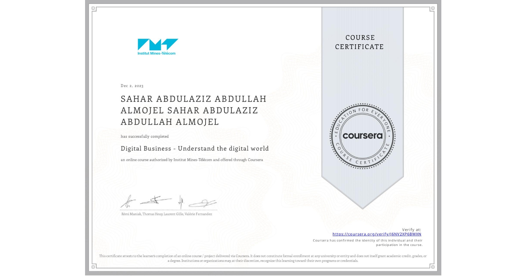 View certificate for SAHAR ABDULAZIZ ABDULLAH ALMOJEL SAHAR ABDULAZIZ ABDULLAH ALMOJEL, Digital Business - Understand the digital world, an online non-credit course authorized by Institut Mines-Télécom and offered through Coursera