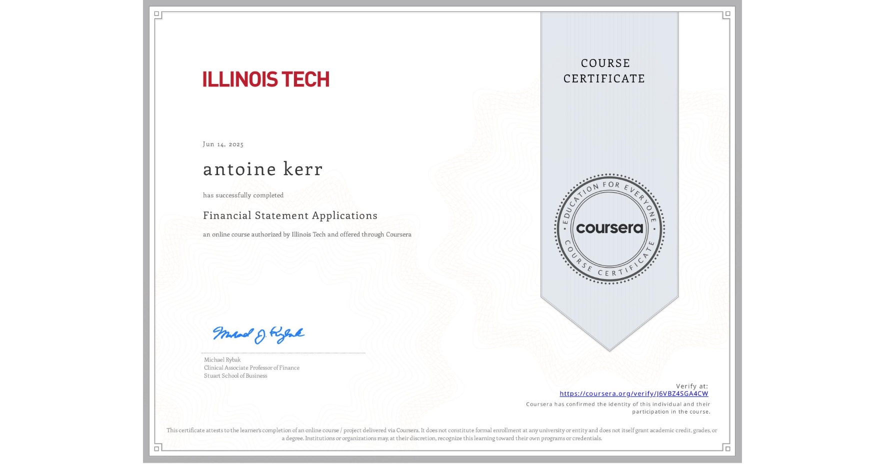 View certificate for antoine kerr, Financial Statement Applications, an online non-credit course authorized by Illinois Tech and offered through Coursera