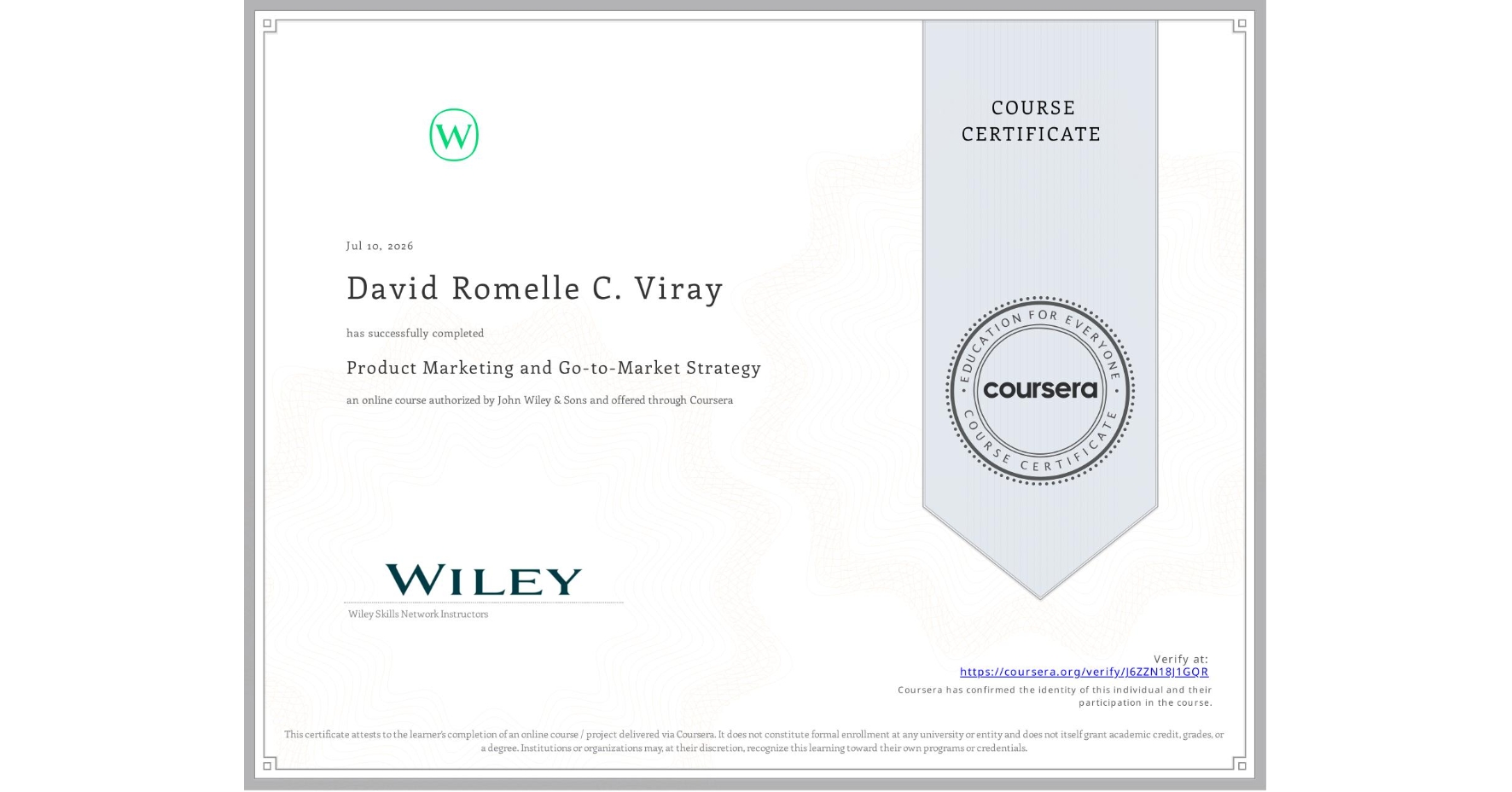 View certificate for David Romelle C. Viray, Product Marketing and Go-to-Market Strategy, an online non-credit course authorized by John Wiley & Sons and offered through Coursera