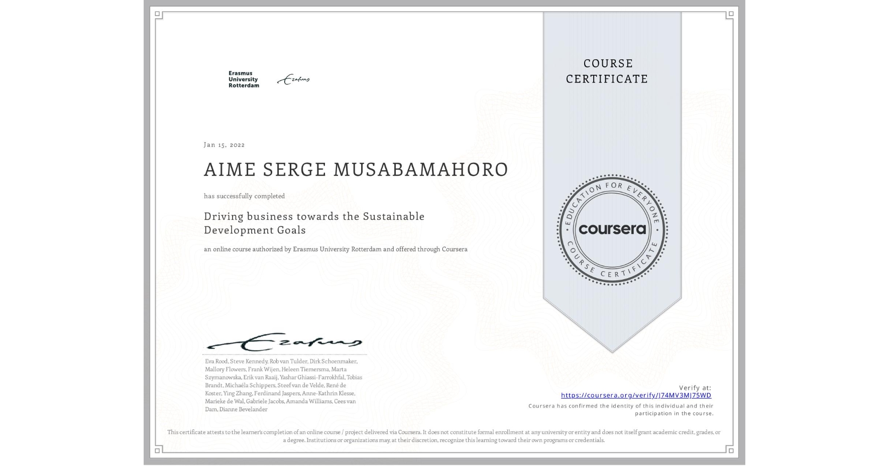 View certificate for AIME SERGE MUSABAMAHORO, Driving business towards the Sustainable Development Goals, an online non-credit course authorized by Erasmus University Rotterdam and offered through Coursera