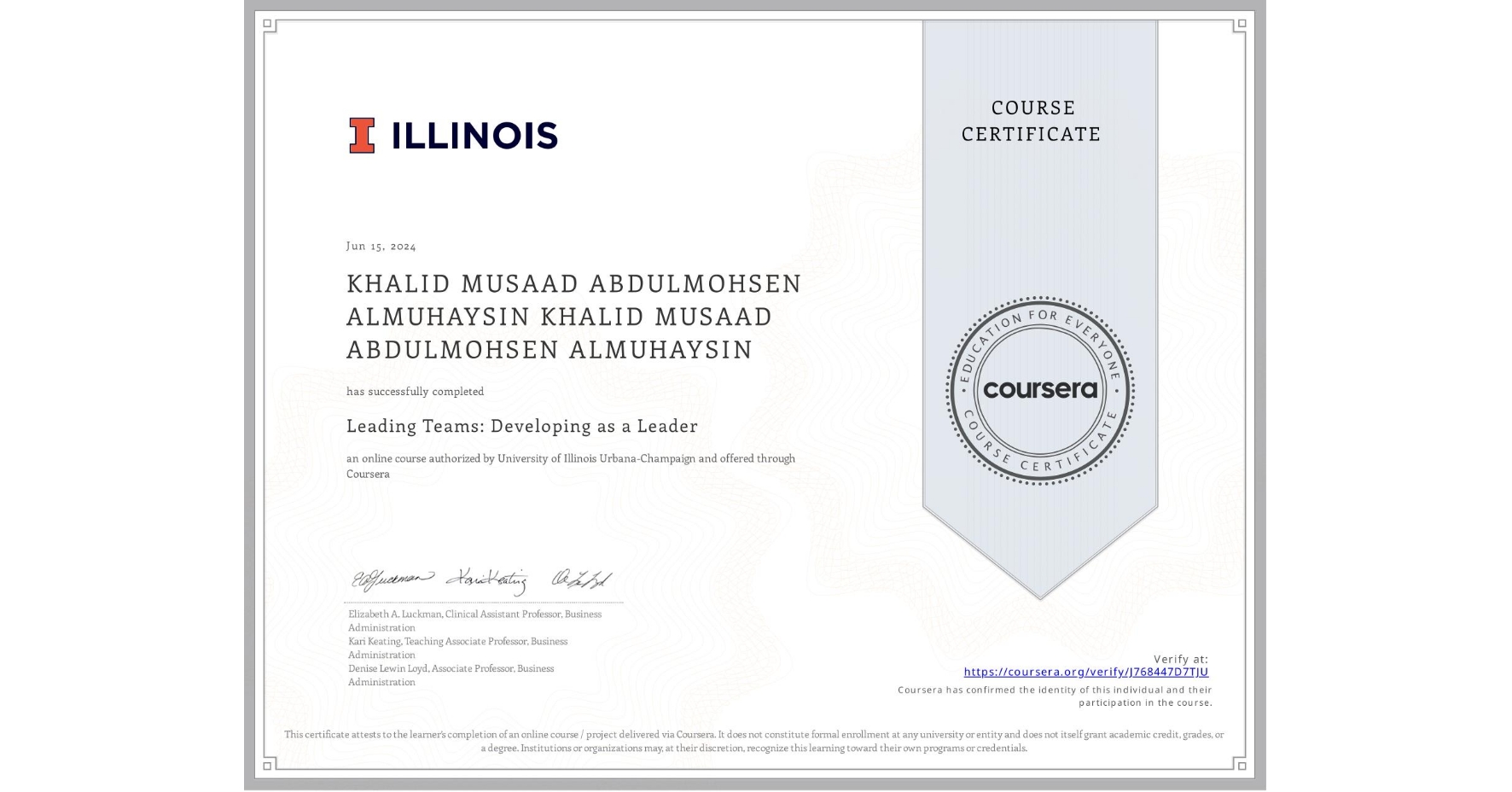 View certificate for KHALID MUSAAD ABDULMOHSEN ALMUHAYSIN KHALID MUSAAD ABDULMOHSEN ALMUHAYSIN, Leading Teams: Developing as a Leader, an online non-credit course authorized by University of Illinois Urbana-Champaign and offered through Coursera