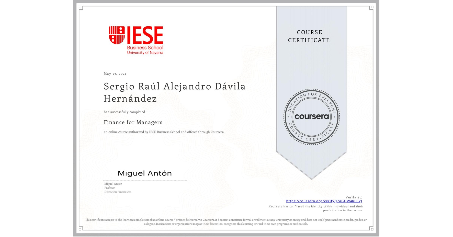 View certificate for Sergio Raúl Alejandro Dávila Hernández, Finance for Managers, an online non-credit course authorized by IESE Business School and offered through Coursera