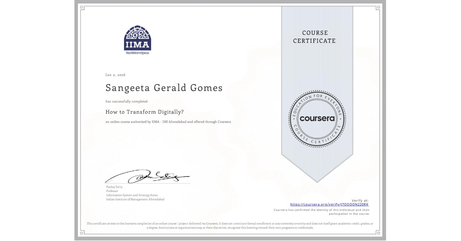 View certificate for Sangeeta Gerald Gomes, How to Transform Digitally?, an online non-credit course authorized by IIMA - IIM Ahmedabad and offered through Coursera