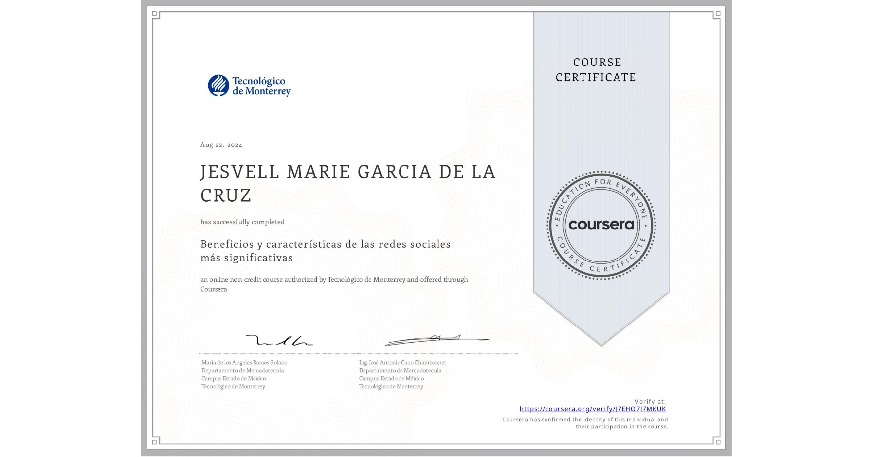 View certificate for JESVELL MARIE GARCIA DE LA CRUZ, Beneficios y características de las redes sociales más significativas, an online non-credit course authorized by Tecnológico de Monterrey and offered through Coursera