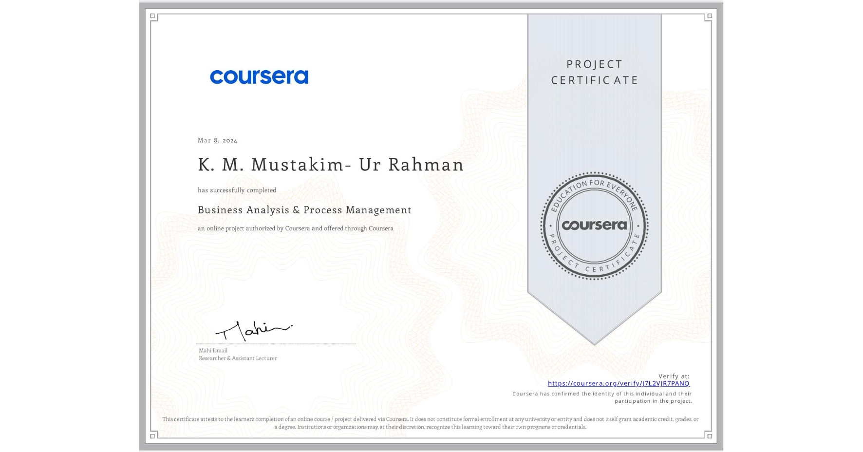 View certificate for K. M. Mustakim- Ur Rahman, Business Analysis & Process Management, an online non-credit course authorized by Coursera and offered through Coursera
