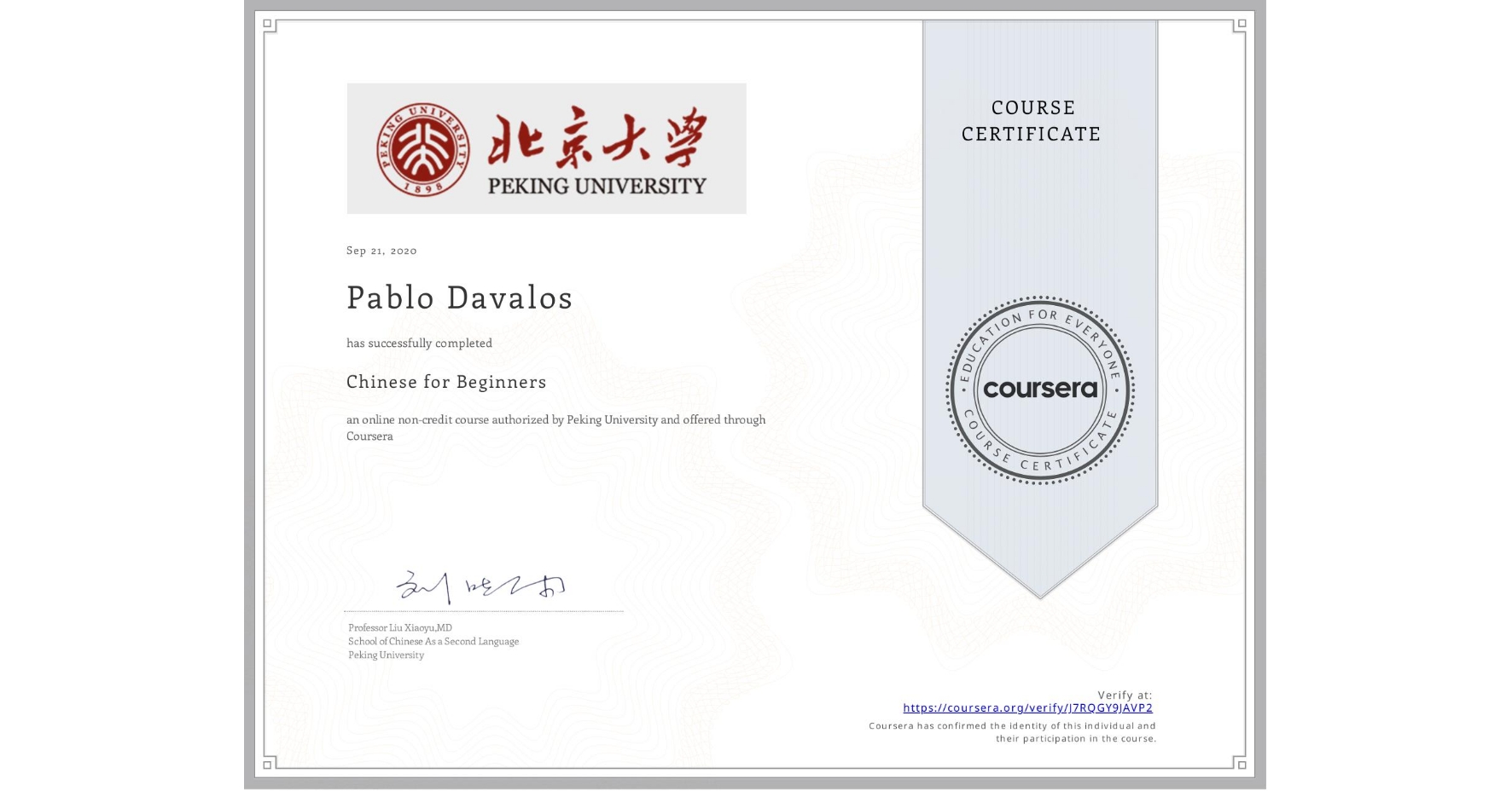 View certificate for Pablo Davalos, Chinese for Beginners, an online non-credit course authorized by Peking University and offered through Coursera