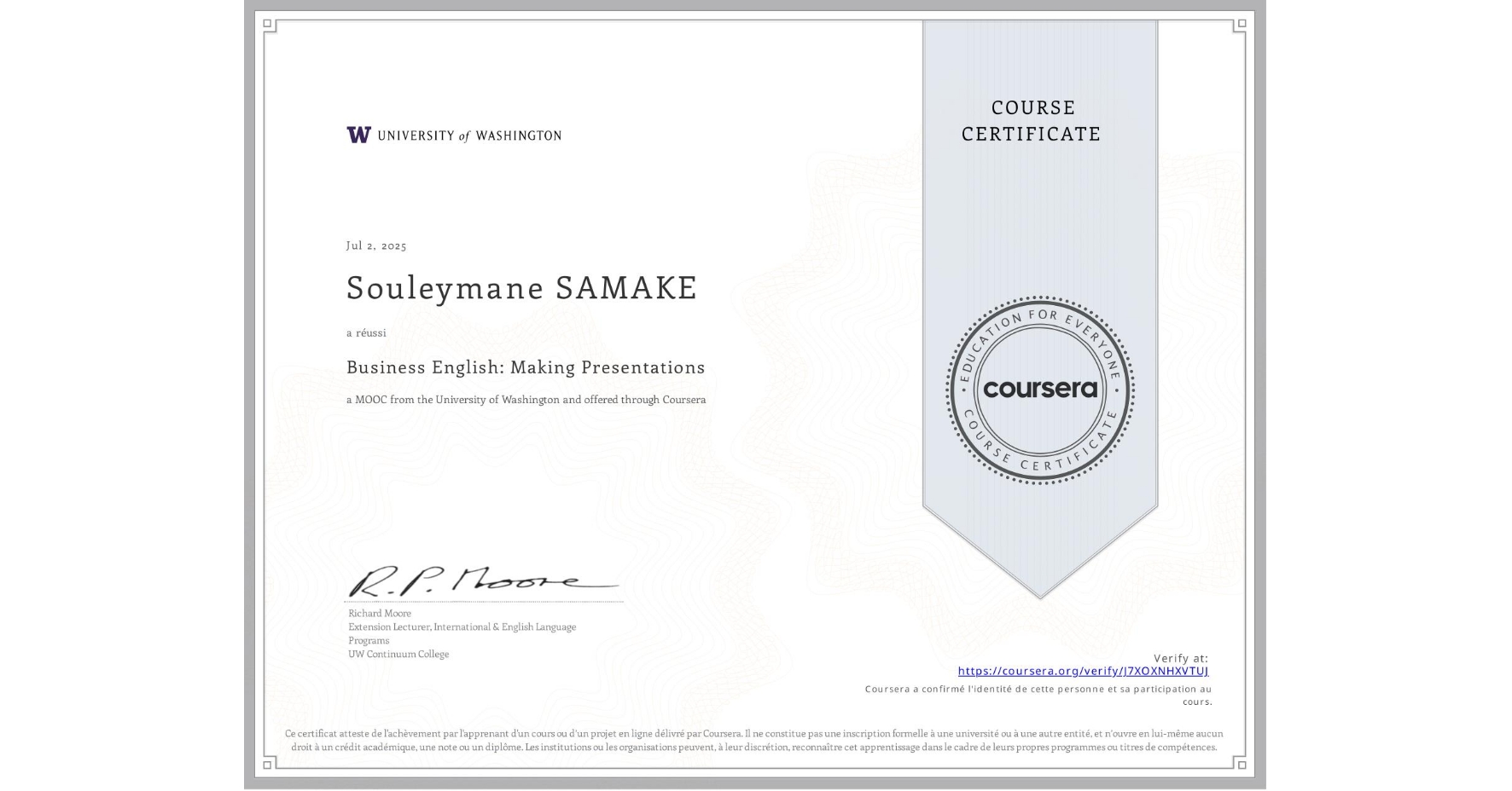 View certificate for Souleymane SAMAKE, Business English: Making Presentations, an online non-credit course authorized by University of Washington and offered through Coursera