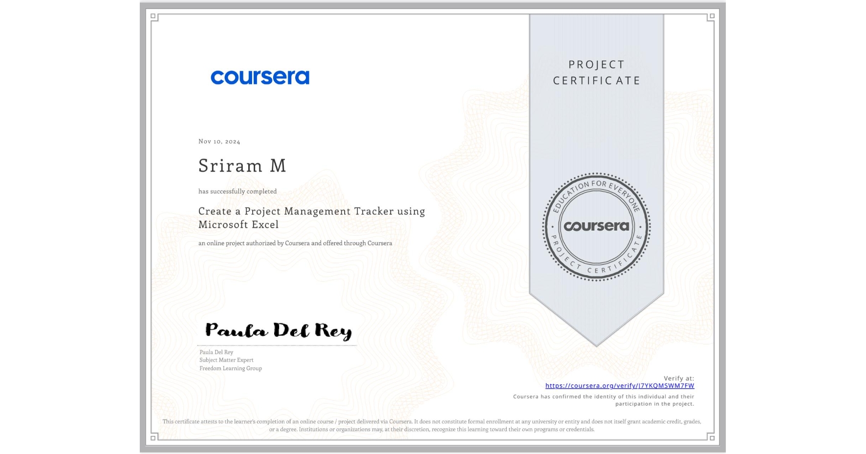 View certificate for Sriram M, Create a Project Management Tracker using Microsoft Excel, an online non-credit course authorized by Coursera and offered through Coursera
