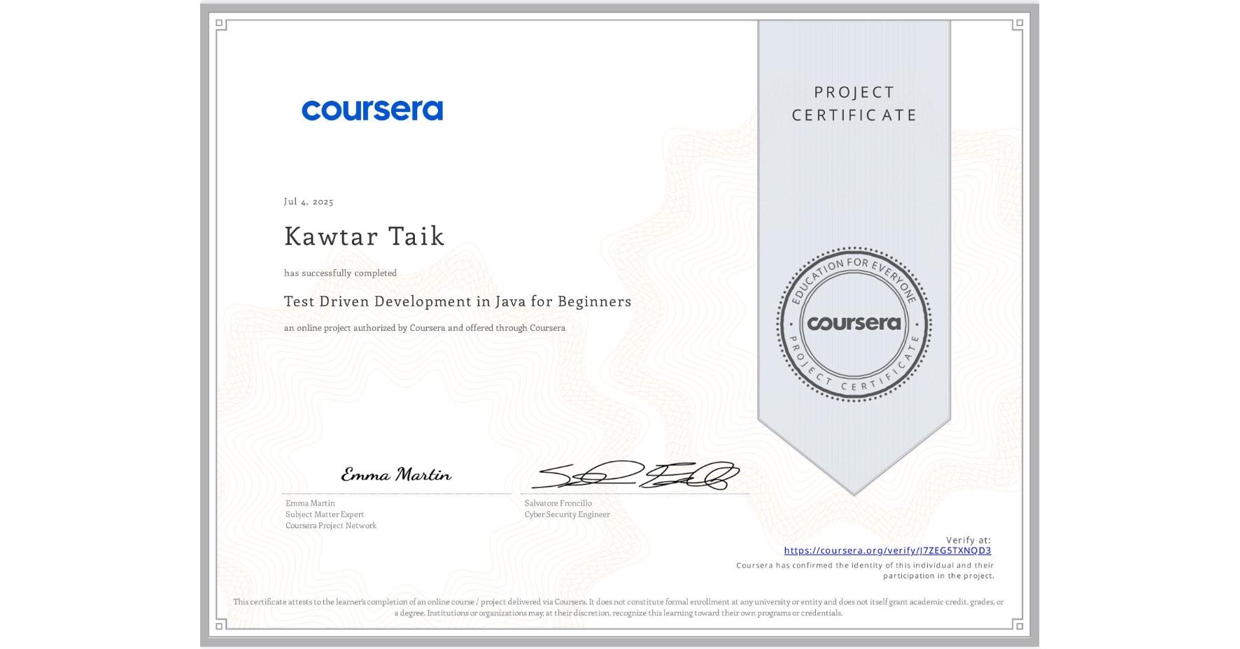 View certificate for Kawtar Taik, Test Driven Development in Java for Beginners , an online non-credit course authorized by Coursera and offered through Coursera