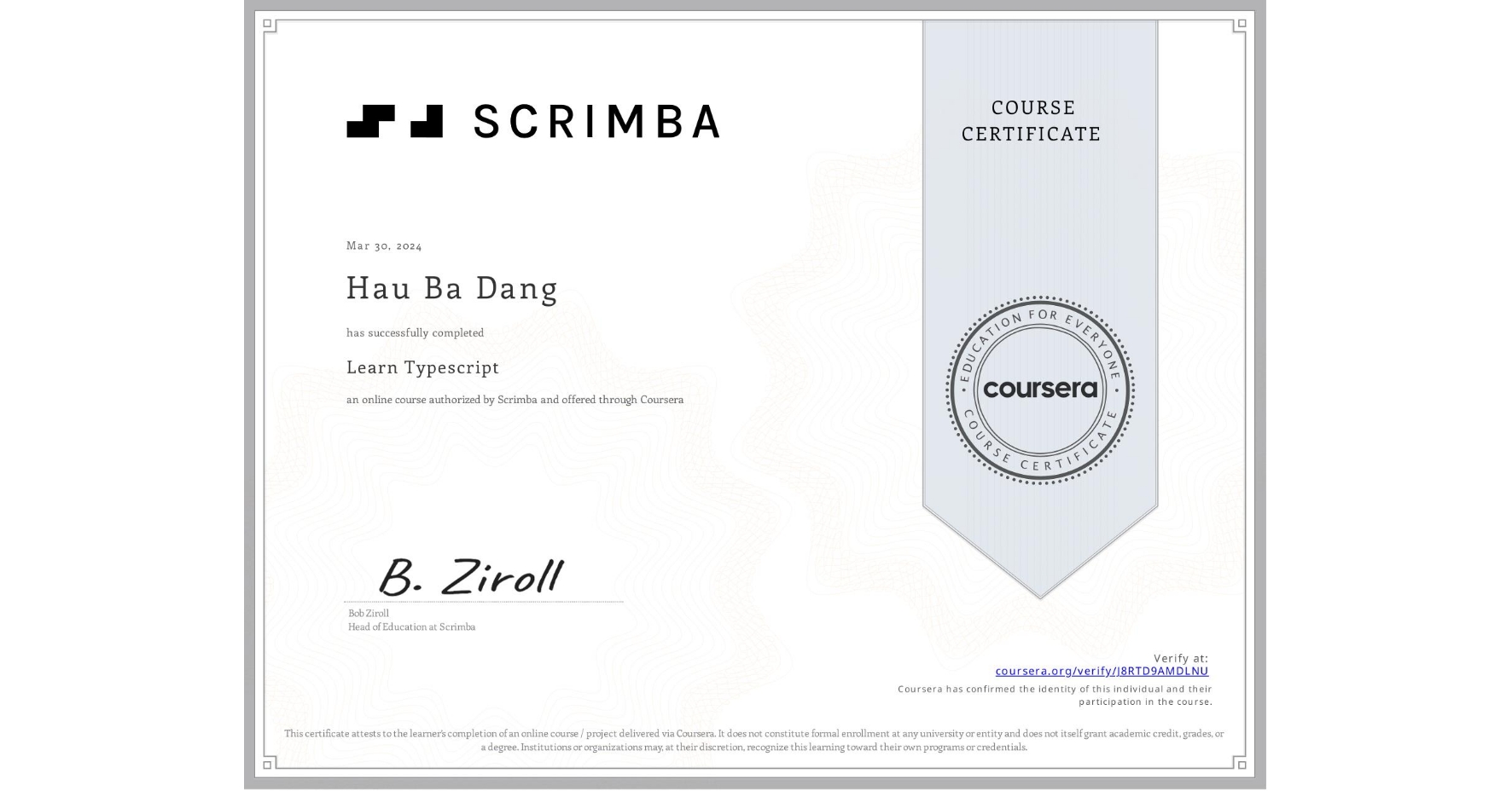 View certificate for Hau Ba Dang, Learn Typescript, an online non-credit course authorized by Scrimba and offered through Coursera
