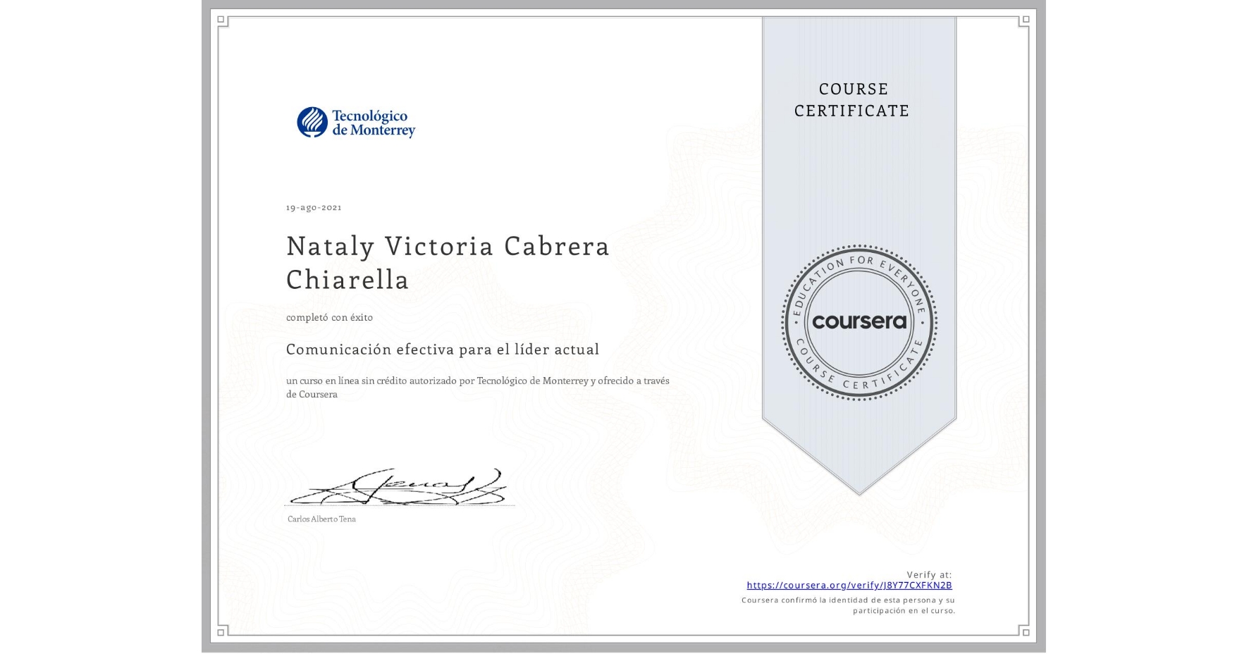 View certificate for Nataly Victoria Cabrera Chiarella, Comunicación efectiva para el líder actual, an online non-credit course authorized by Tecnológico de Monterrey and offered through Coursera