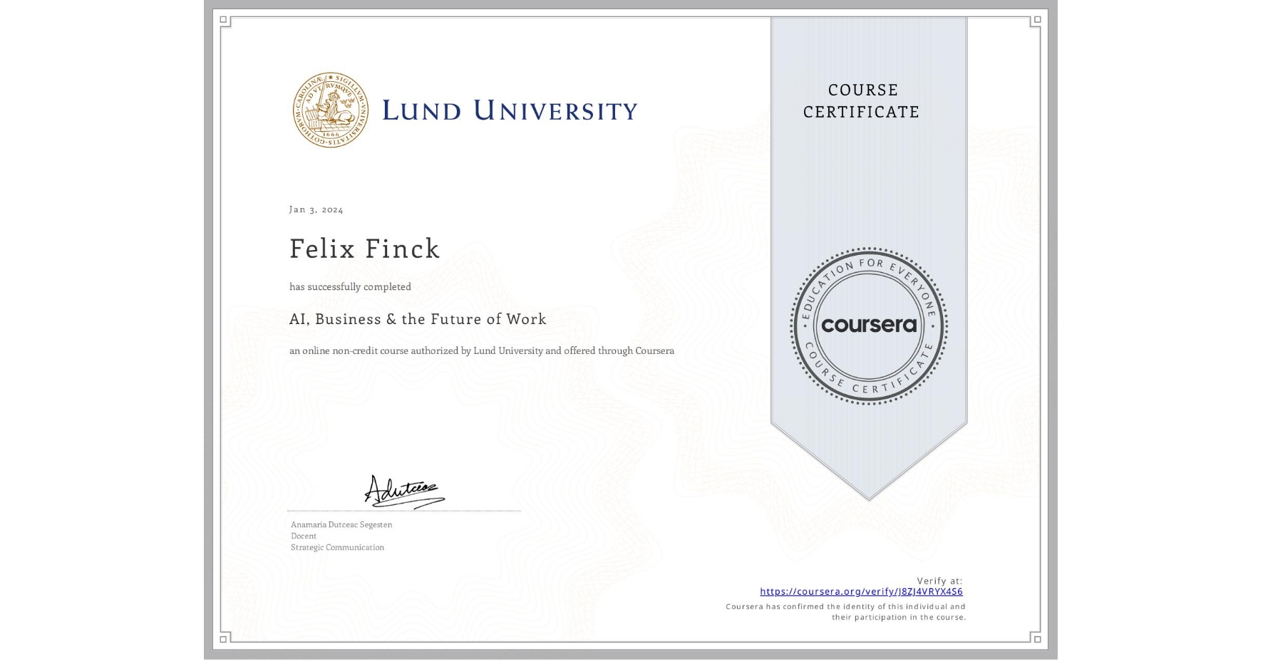View certificate for Felix Finck, AI, Business & the Future of Work, an online non-credit course authorized by Lund University and offered through Coursera
