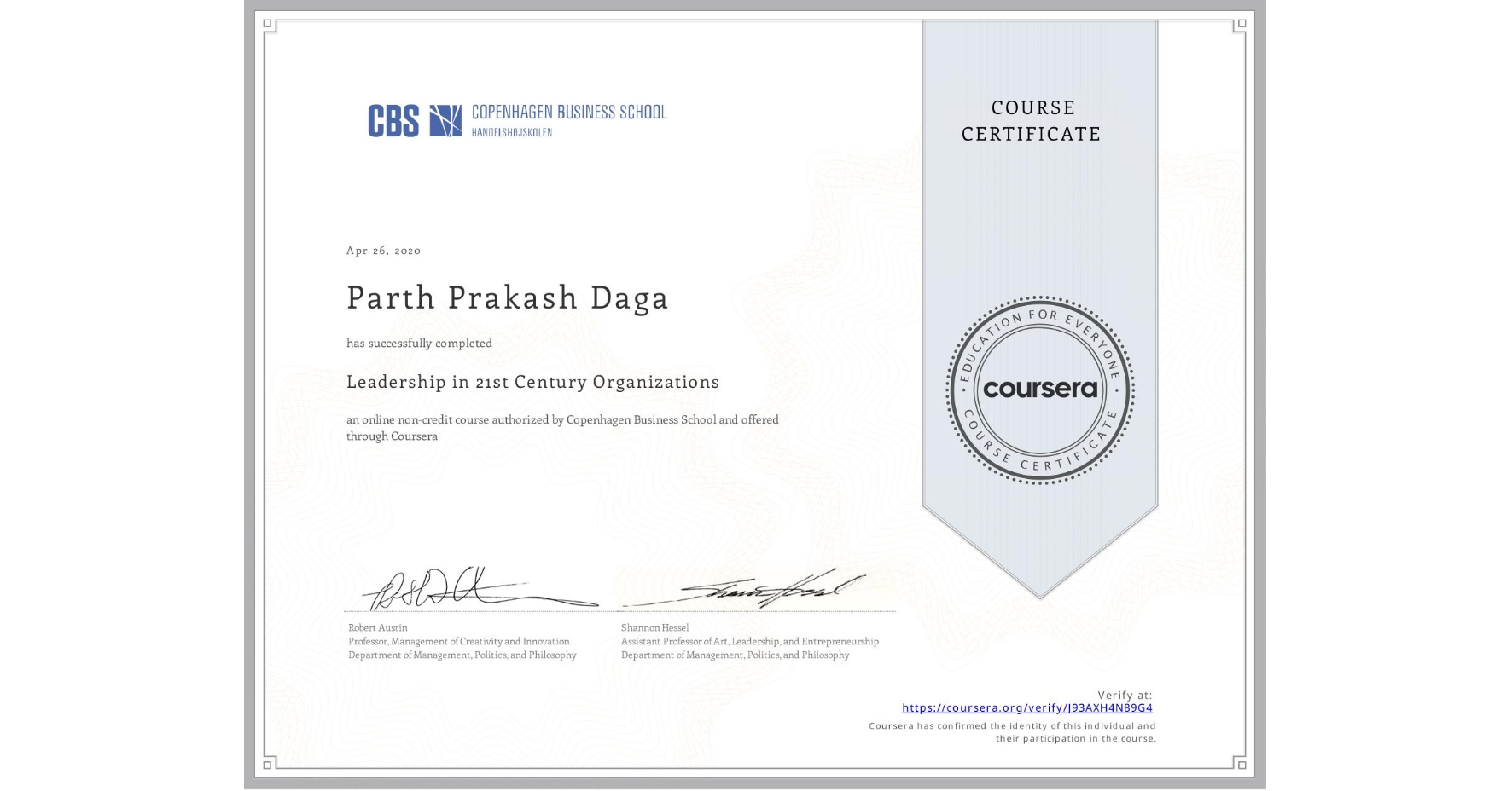 View certificate for Parth Prakash Daga, Leadership in 21st Century Organizations, an online non-credit course authorized by Copenhagen Business School and offered through Coursera
