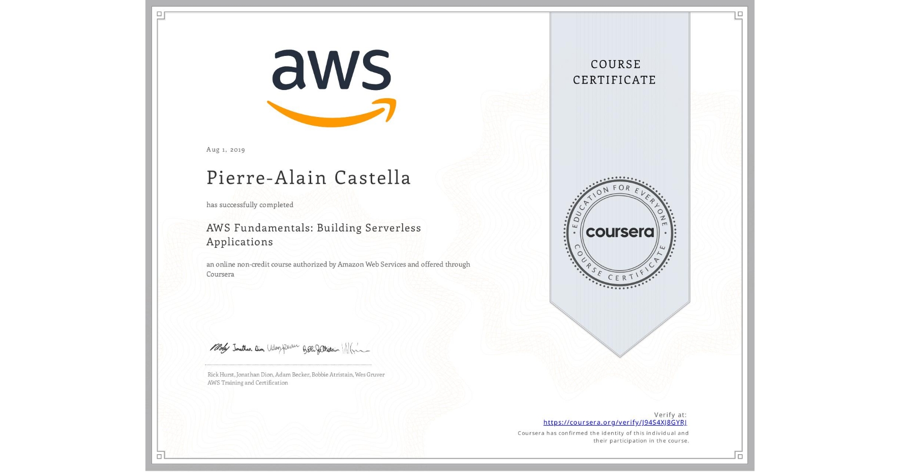 View certificate for Pierre-Alain Castella, AWS Fundamentals: Building Serverless Applications, an online non-credit course authorized by Amazon Web Services and offered through Coursera