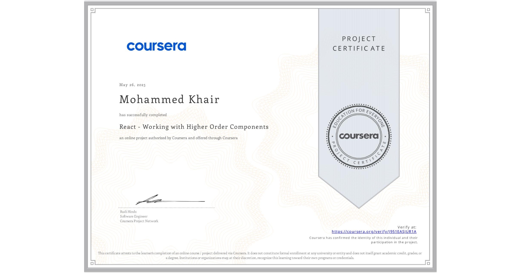View certificate for Mohammed Khair, React - Working with Higher Order Components, an online non-credit course authorized by Coursera and offered through Coursera