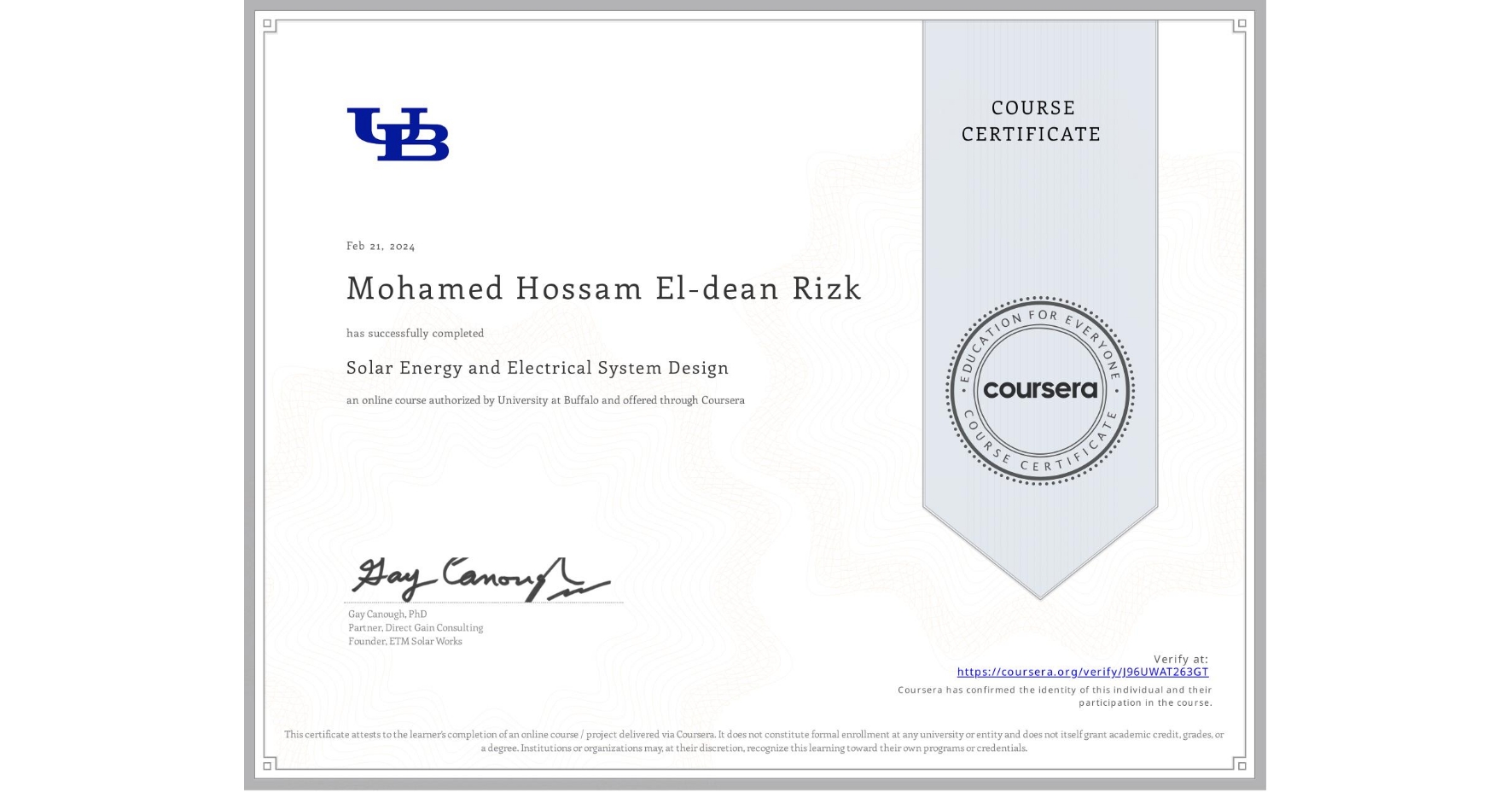 View certificate for Mohamed Hossam El-dean  Rizk, Solar Energy and Electrical System Design, an online non-credit course authorized by University at Buffalo and offered through Coursera