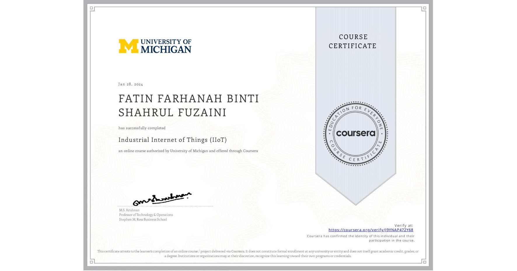 View certificate for FATIN FARHANAH BINTI SHAHRUL FUZAINI, Industrial Internet of Things (IIoT), an online non-credit course authorized by University of Michigan and offered through Coursera