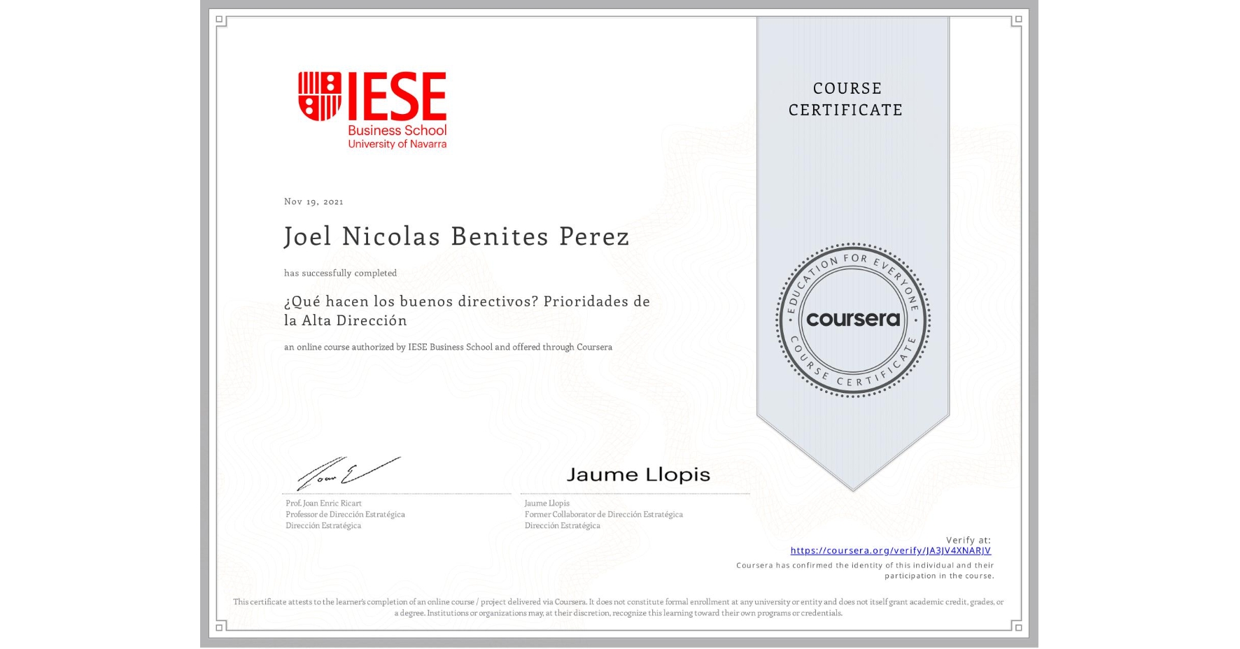 View certificate for Joel Nicolas Benites Perez, ¿Qué hacen los buenos directivos? Prioridades de la Alta Dirección, an online non-credit course authorized by IESE Business School and offered through Coursera