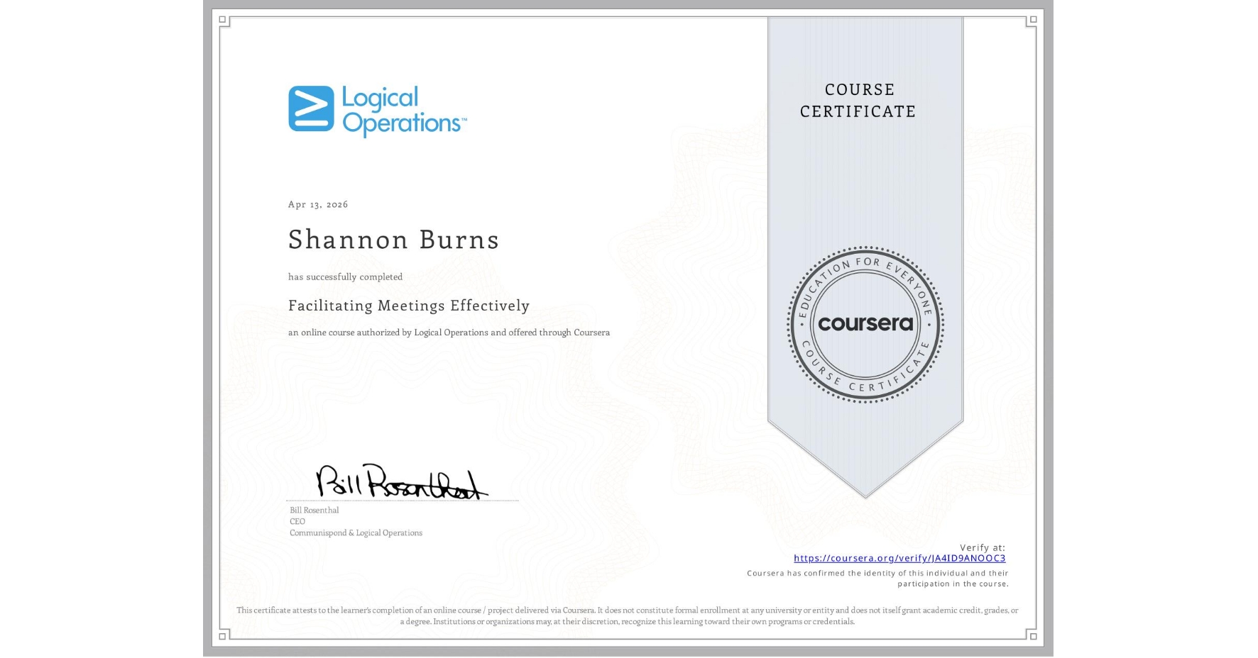 View certificate for Shannon Burns, Facilitating Meetings Effectively, an online non-credit course authorized by Logical Operations and offered through Coursera