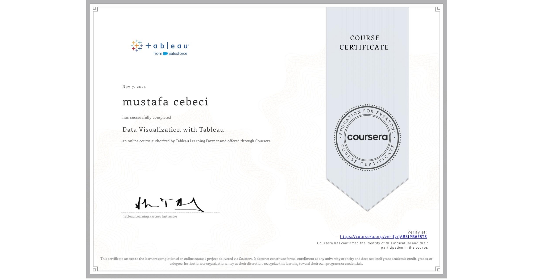 View certificate for mustafa cebeci, Data Visualization with Tableau, an online non-credit course authorized by Tableau Learning Partner and offered through Coursera