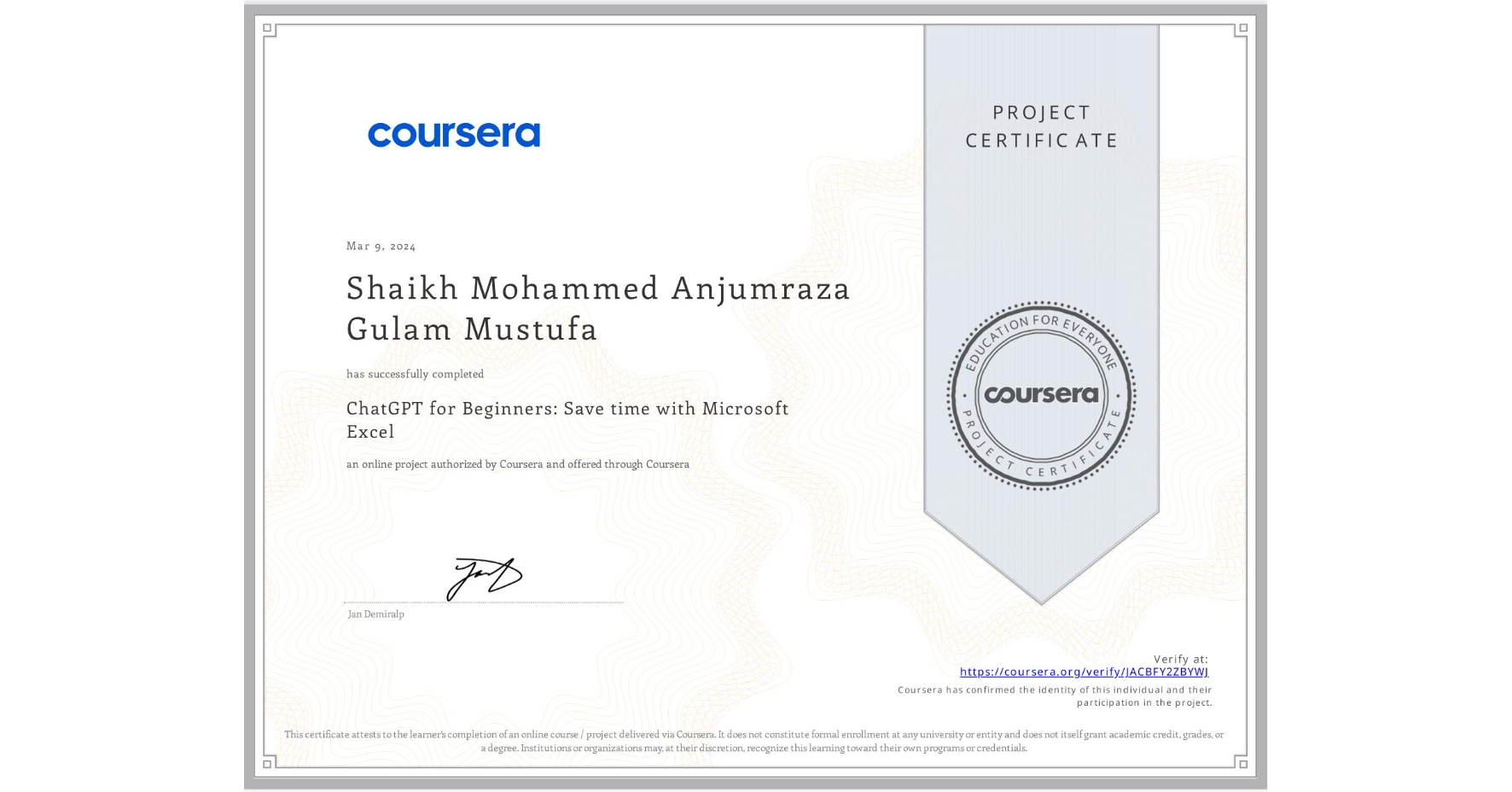 View certificate for Shaikh Mohammed Anjumraza Gulam Mustufa, ChatGPT for Beginners: Save time with Microsoft Excel, an online non-credit course authorized by Coursera and offered through Coursera