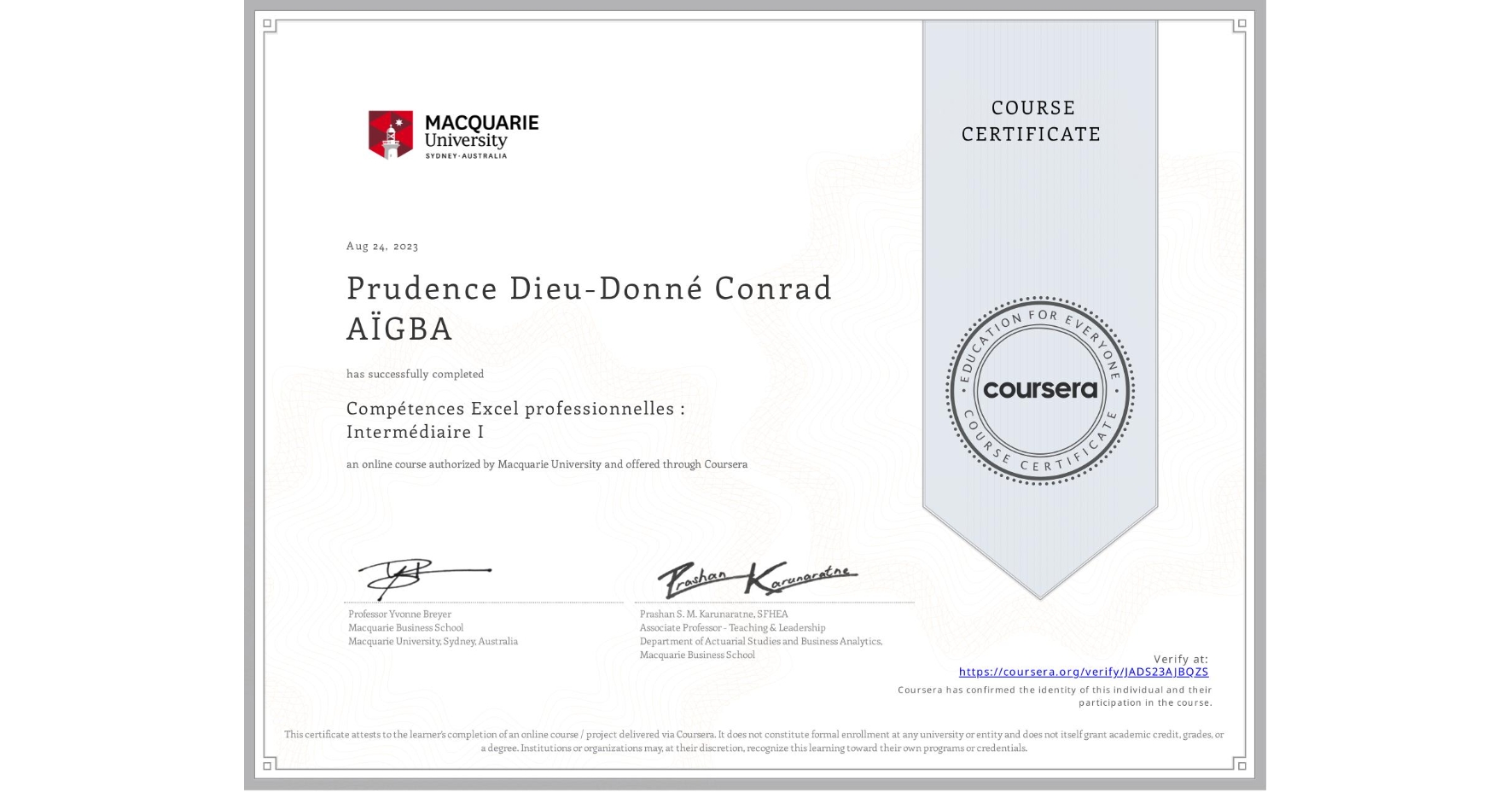 View certificate for Prudence Dieu-Donné Conrad AÏGBA, Compétences Excel professionnelles : Intermédiaire I, an online non-credit course authorized by Macquarie University and offered through Coursera