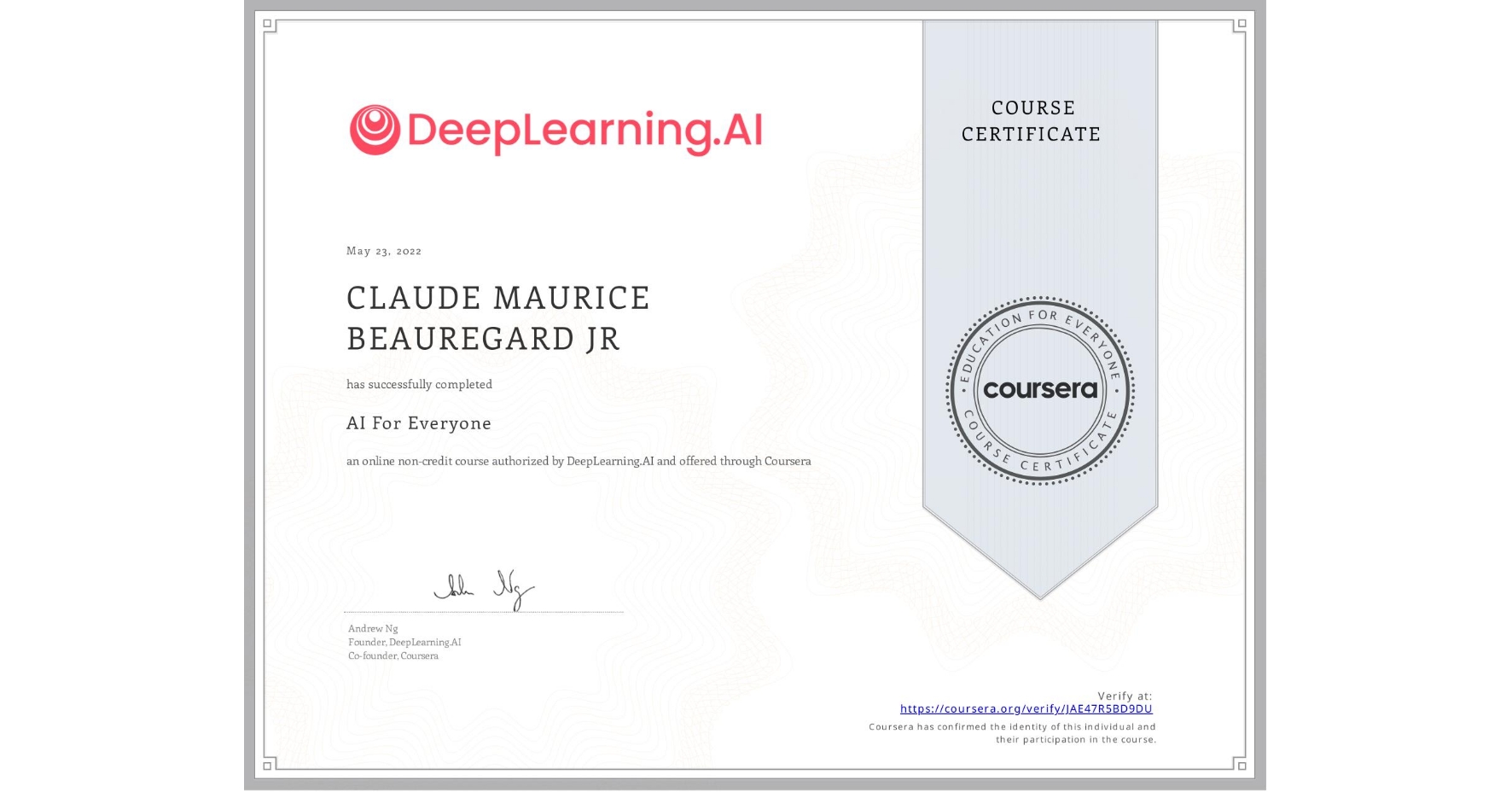 View certificate for CLAUDE MAURICE  BEAUREGARD JR, AI For Everyone, an online non-credit course authorized by DeepLearning.AI and offered through Coursera