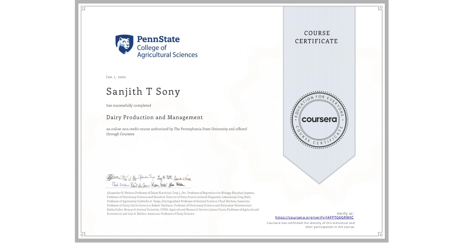 View certificate for Sanjith T Sony, Dairy Production and Management, an online non-credit course authorized by The Pennsylvania State University and offered through Coursera