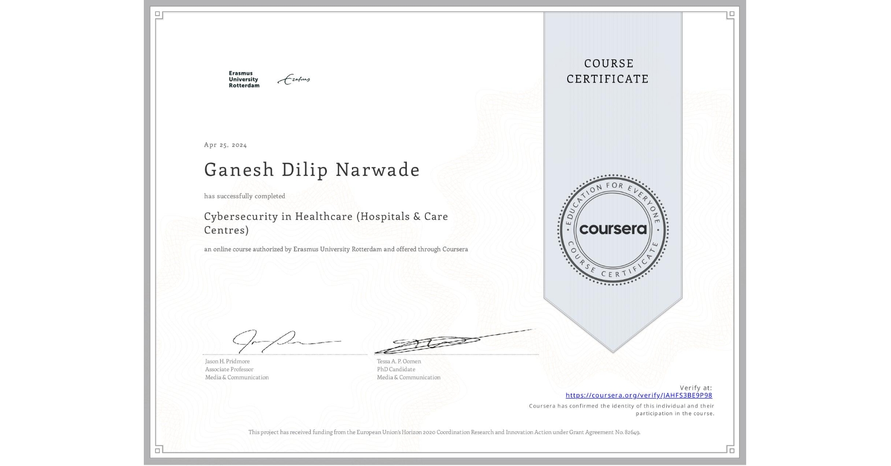 View certificate for Ganesh Dilip Narwade, Cybersecurity in Healthcare (Hospitals & Care Centres), an online non-credit course authorized by Erasmus University Rotterdam and offered through Coursera