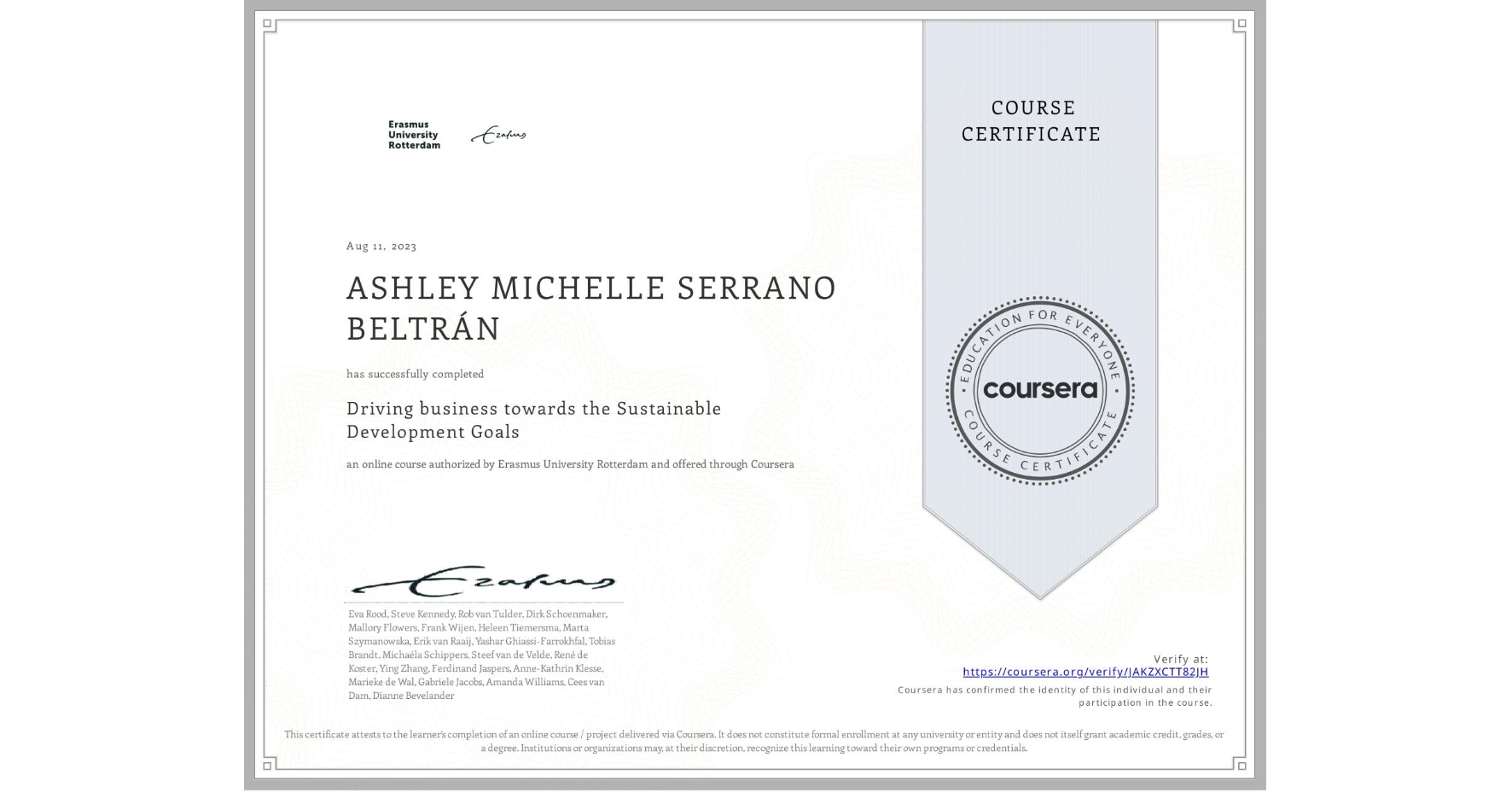 View certificate for ASHLEY MICHELLE SERRANO BELTRÁN, Driving business towards the Sustainable Development Goals, an online non-credit course authorized by Erasmus University Rotterdam and offered through Coursera