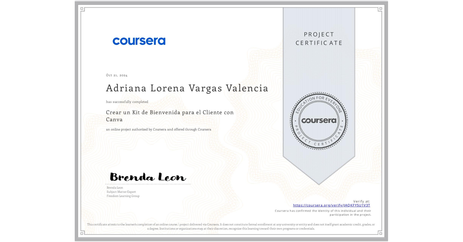View certificate for Adriana Lorena Vargas Valencia, Crear un Kit de Bienvenida para el Cliente con Canva, an online non-credit course authorized by Coursera and offered through Coursera