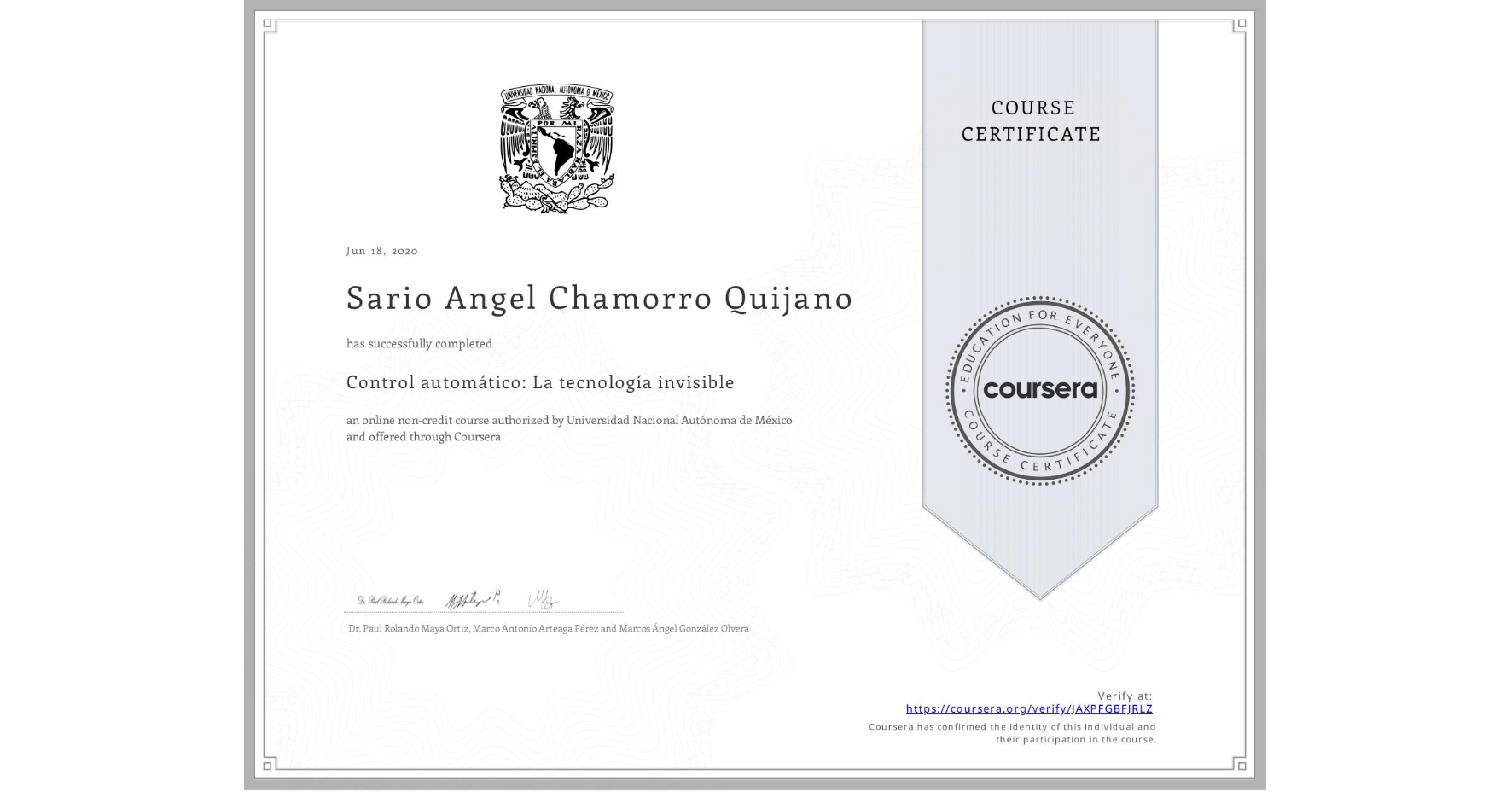 View certificate for Sario Angel Chamorro Quijano, Control automático: La tecnología invisible , an online non-credit course authorized by Universidad Nacional Autónoma de México and offered through Coursera