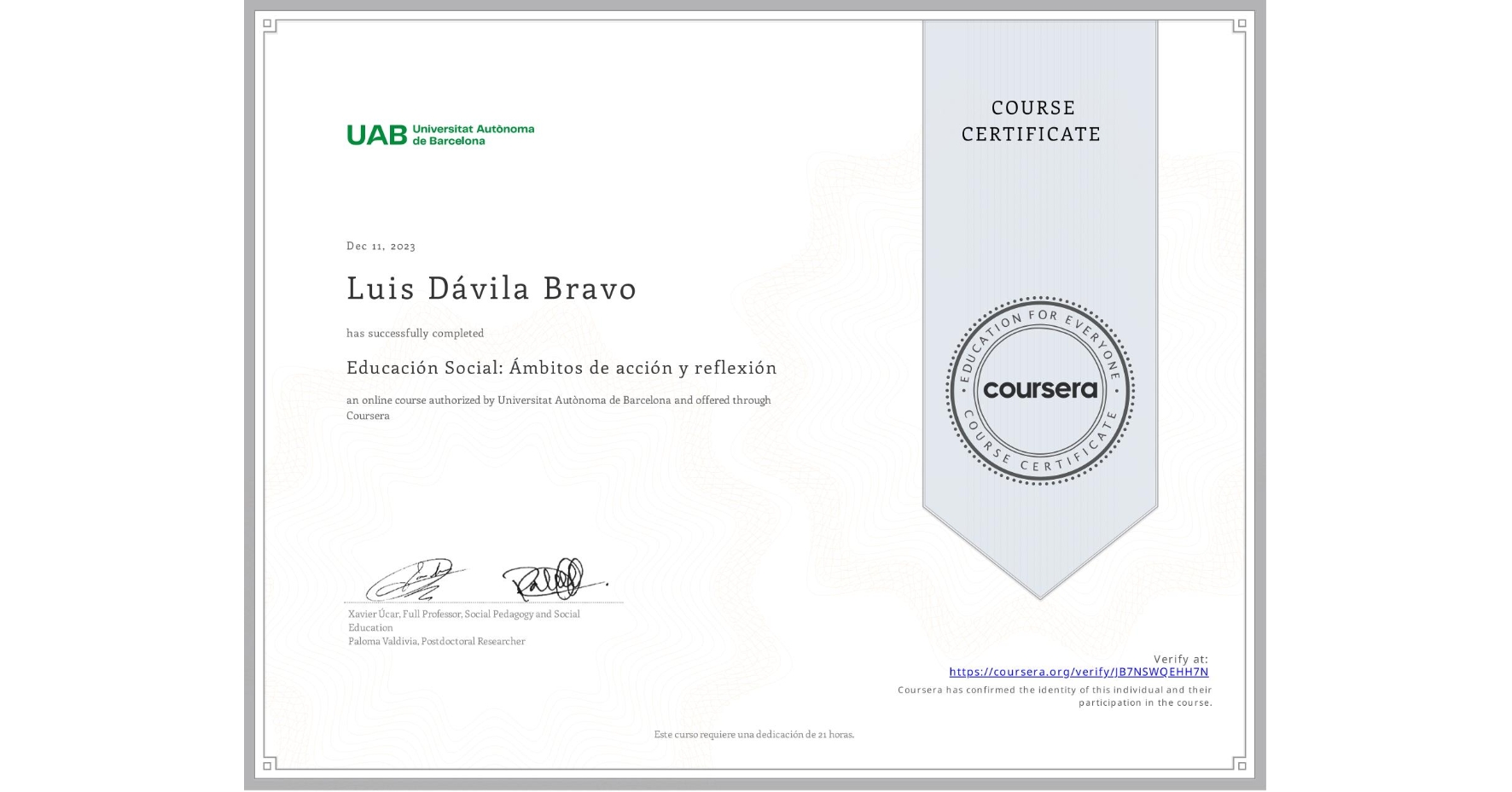 View certificate for Luis Dávila Bravo, Educación Social: Ámbitos de acción y reflexión, an online non-credit course authorized by Universitat Autònoma de Barcelona and offered through Coursera