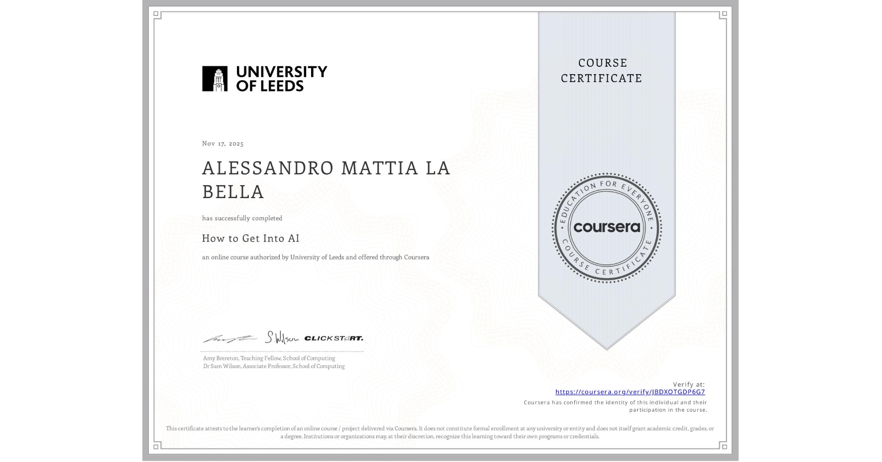 View certificate for ALESSANDRO MATTIA LA BELLA, How to Get Into AI, an online non-credit course authorized by University of Leeds and offered through Coursera
