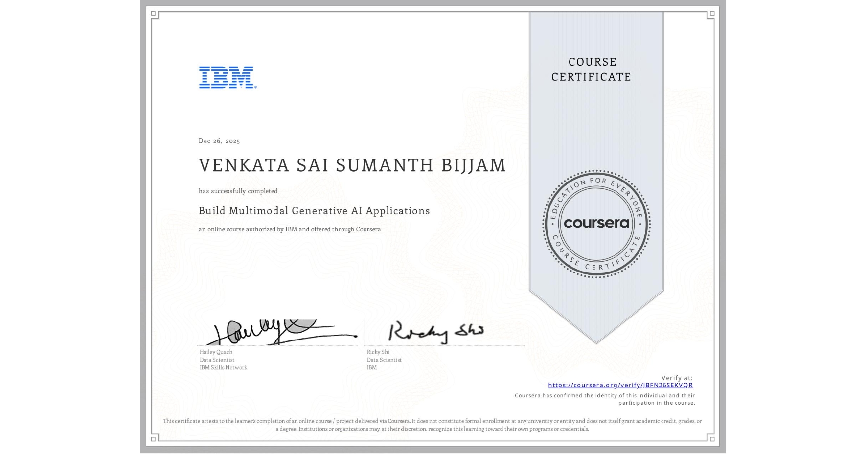 View certificate for VENKATA SAI SUMANTH BIJJAM, Build Multimodal Generative AI Applications, an online non-credit course authorized by IBM and offered through Coursera