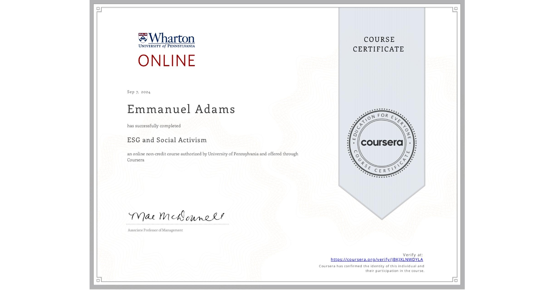 View certificate for Emmanuel Adams, ESG and Social Activism, an online non-credit course authorized by University of Pennsylvania and offered through Coursera