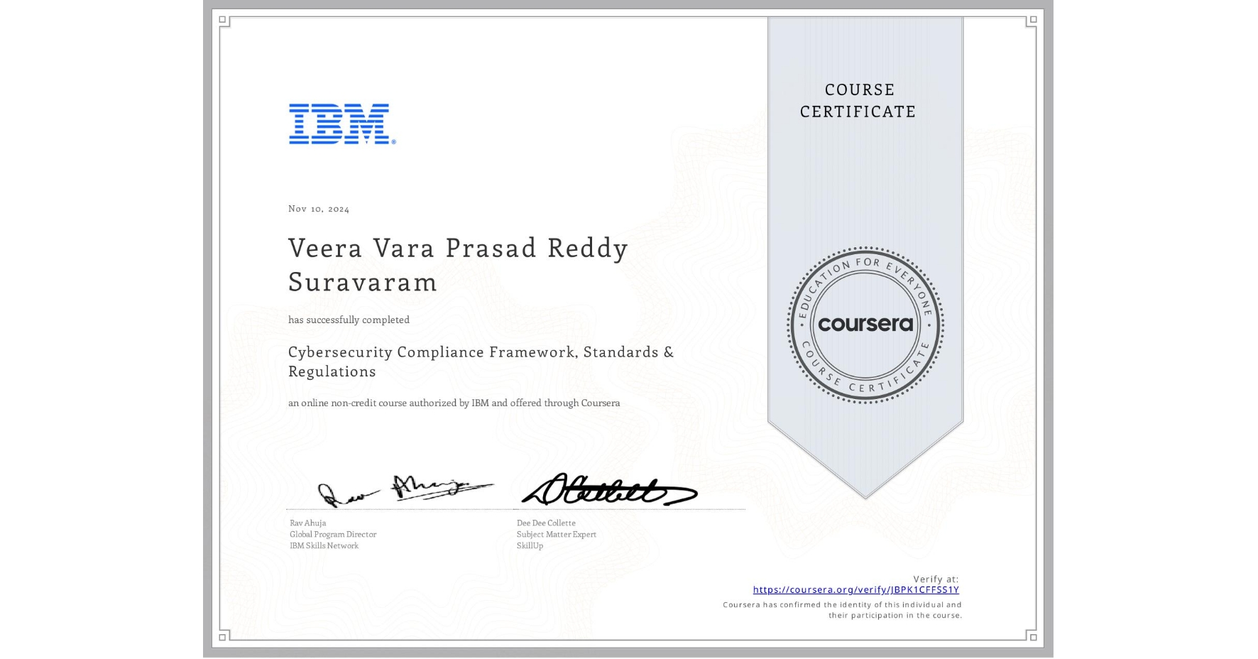 View certificate for Veera Vara Prasad Reddy Suravaram, Cybersecurity Compliance Framework, Standards & Regulations, an online non-credit course authorized by IBM and offered through Coursera