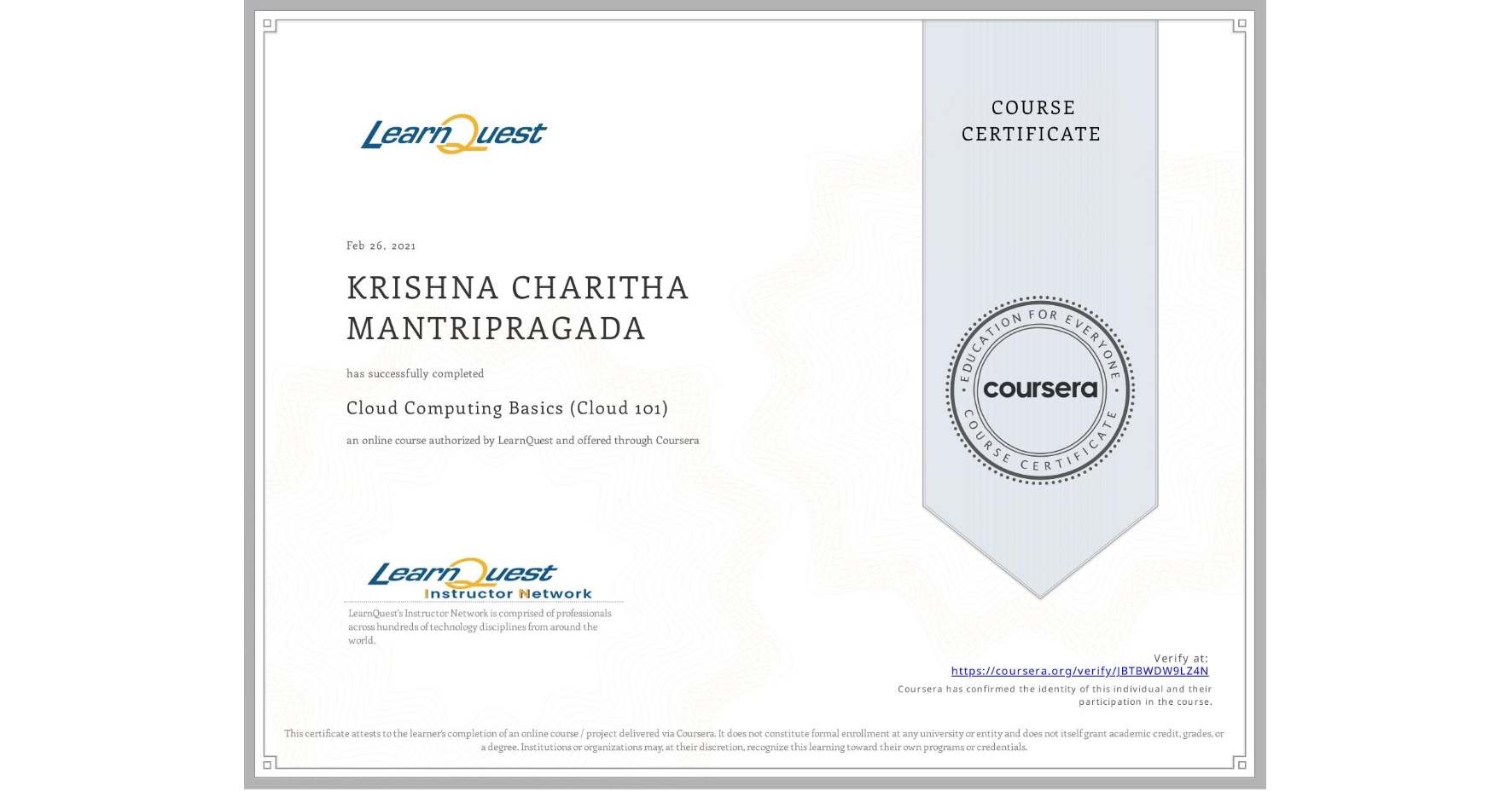 View certificate for KRISHNA CHARITHA MANTRIPRAGADA, Cloud Computing Basics (Cloud 101), an online non-credit course authorized by LearnQuest and offered through Coursera