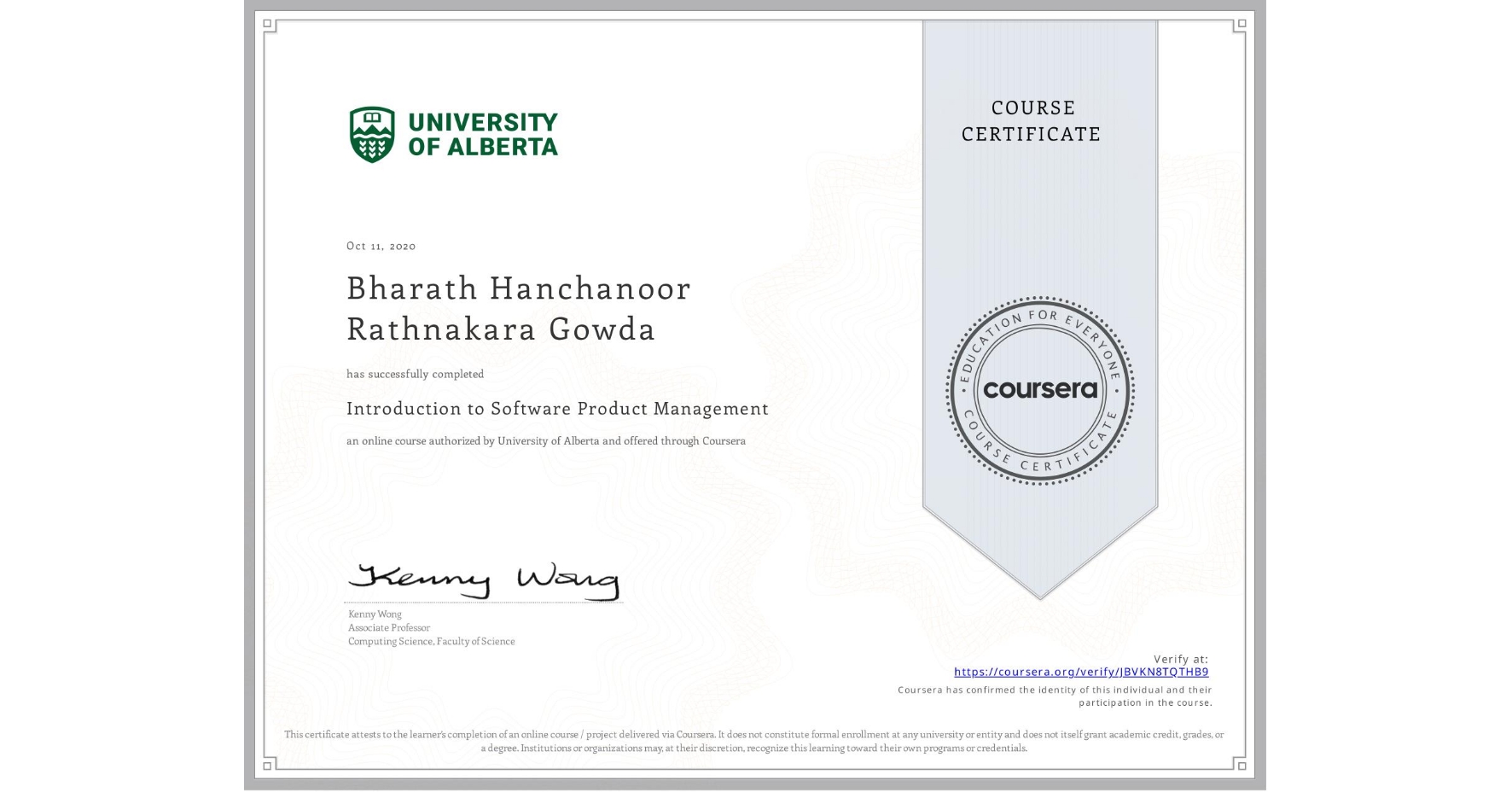 View certificate for Bharath Hanchanoor Rathnakara Gowda, Introduction to Software Product Management, an online non-credit course authorized by University of Alberta and offered through Coursera