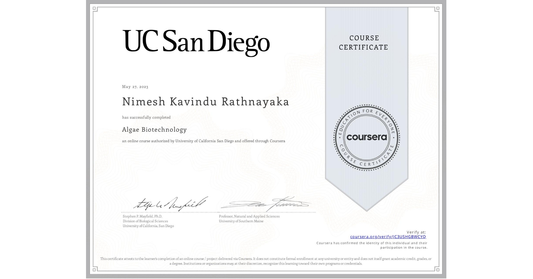 View certificate for Nimesh Kavindu Rathnayaka      , Algae Biotechnology, an online non-credit course authorized by University of California San Diego and offered through Coursera