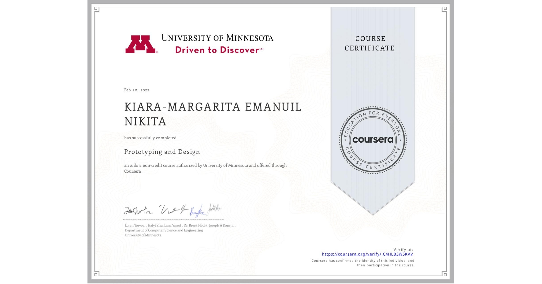 View certificate for KIARA-MARGARITA EMANUIL  NIKITA, Prototyping and Design, an online non-credit course authorized by University of Minnesota and offered through Coursera