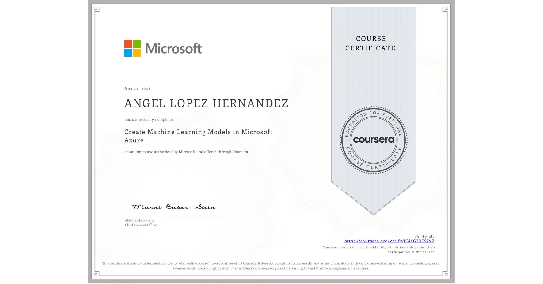 View certificate for ANGEL LOPEZ HERNANDEZ, Create Machine Learning Models in Microsoft Azure, an online non-credit course authorized by Microsoft and offered through Coursera
