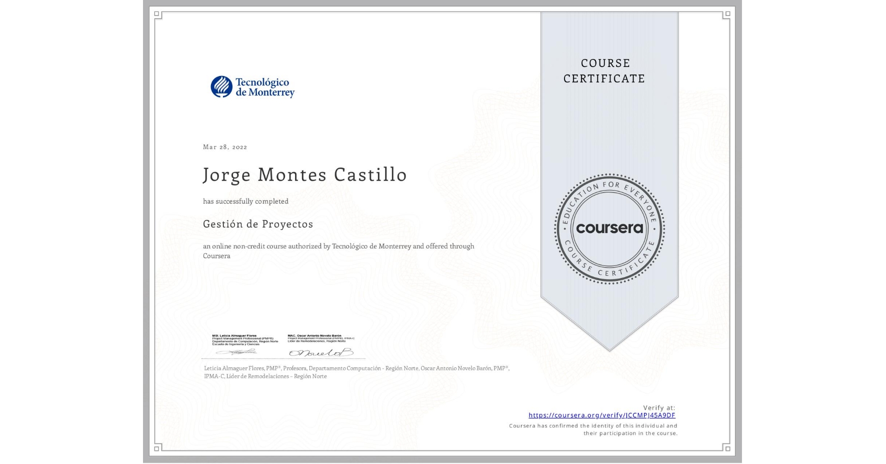 View certificate for Jorge Montes Castillo, Gestión de Proyectos, an online non-credit course authorized by Tecnológico de Monterrey and offered through Coursera