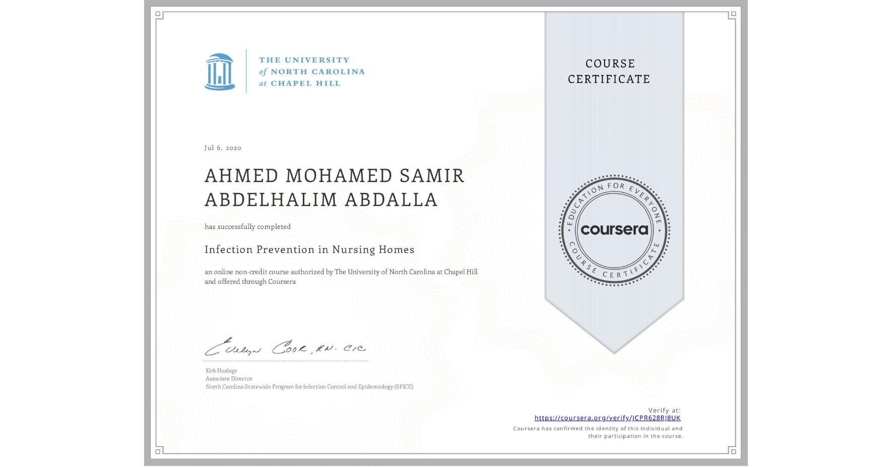 View certificate for AHMED MOHAMED SAMIR ABDELHALIM  ABDALLA, Infection Prevention in Nursing Homes, an online non-credit course authorized by The University of North Carolina at Chapel Hill and offered through Coursera