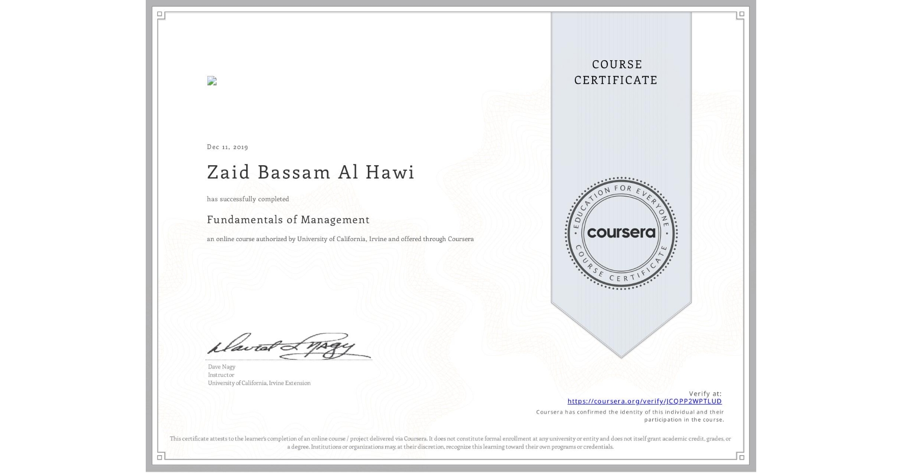 View certificate for Zaid Bassam Al Hawi, Fundamentals of Management, an online non-credit course authorized by University of California, Irvine and offered through Coursera