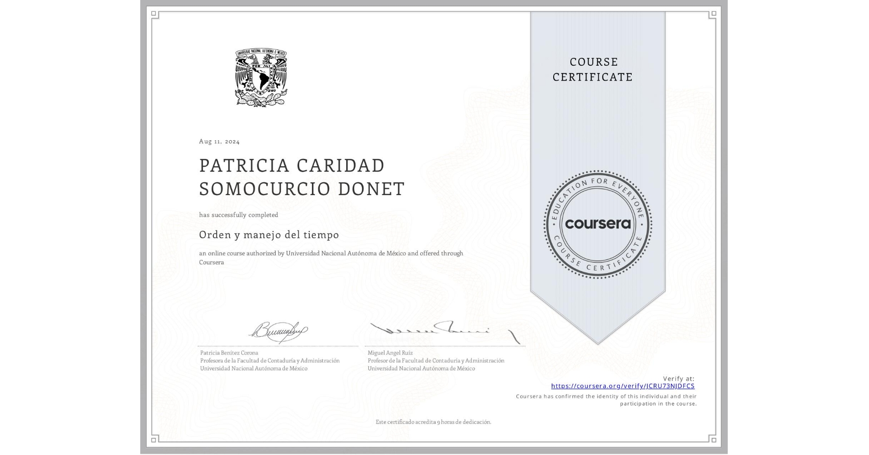 View certificate for PATRICIA CARIDAD SOMOCURCIO DONET, Orden y manejo del tiempo, an online non-credit course authorized by Universidad Nacional Autónoma de México and offered through Coursera